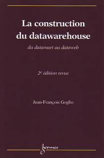 La Construction Du Datawarehouse : Du Datamart Au Dataweb 