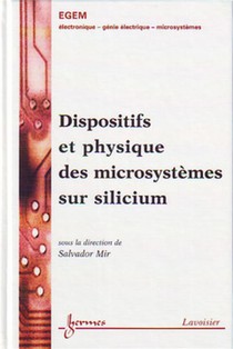 Dispositifs Et Physique Des Microsystemes Sur Silicium 