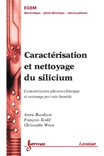 Caracterisation Et Nettoyage Du Silicium : Caracterisation Physico-chimique Et Nettoyage Par Voie Humide 