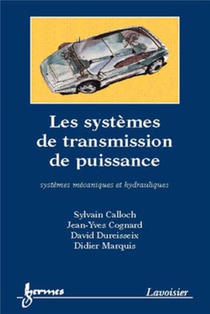 Les Systemes De Transmission De Puissance : Systemes Mecaniques Et Hydrauliques 