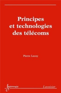 Principes Et Technologies Des Telecoms 