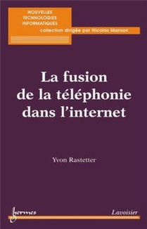 La Fusion De La Telephonie Dans L'internet 