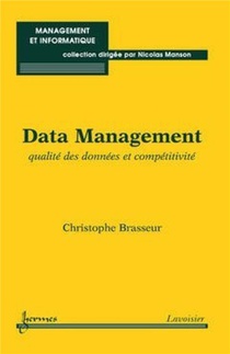 Data Management : Qualite Des Donnees Et Competitivite 