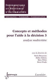 Concepts Et Methodes Pour L'aide A La Decision 3 : Analyse Multicritere 