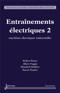 Entrainements Electriques 2 : Machines Electriques Industrielles 