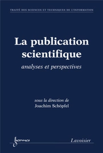 La Publication Scientifique ; Analyses Et Perspectives 