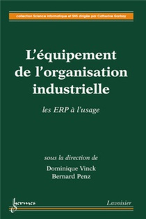 L'equipement De L'organisation Industrielle : Les Erp A L'usage 