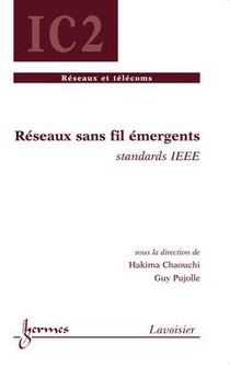 Reseaux Sans Fil Emergents : Standards Ieee 