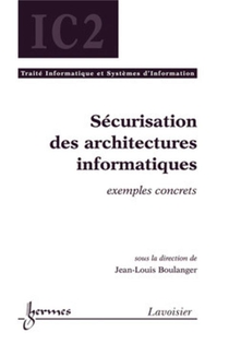 Securisation Des Architectures Informatiques : Exemples Concrets 
