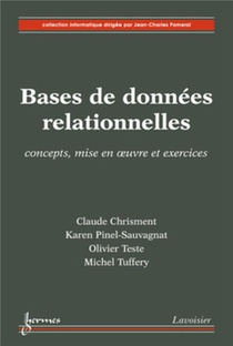 Bases De Donnees Relationnelles : Concepts, Mise En Oeuvre & Exercices 