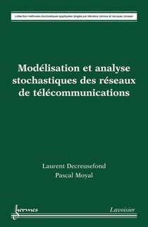 Modelisation Et Analyse Stochastiques Des Reseaux De Telecommunications 