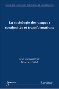 La Sociologie Des Usages : Continuites Et Transformations 