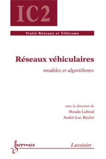 Reseaux Vehiculaires : Modeles Et Algorithmes 