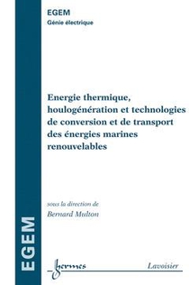 Energie Thermique, Houlogeneration Et Technologies De Conversion Et De Transport Des Energies Marine 