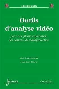 Outils D'analyse Video : Pour Une Pleine Exploitation Des Donnees De Videoprotection 