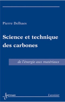 Science Et Technique Des Carbones : De L'energie Aux Materiaux 