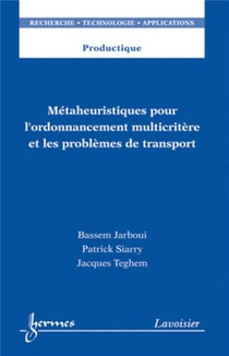 Metaheuristiques Pour L'ordonnancement Multicritere Et Les Problemes De Transport 