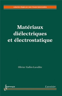 Materiaux Dielectriques Et Electrostatique 