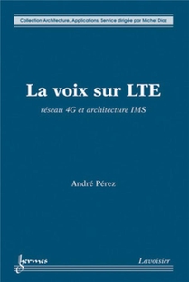 La Voix Sur Lte : Reseau 4g Et Architecture Ims 