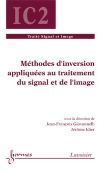 Methodes D'inversion Appliquees Au Traitement Du Signal Et De L'image 