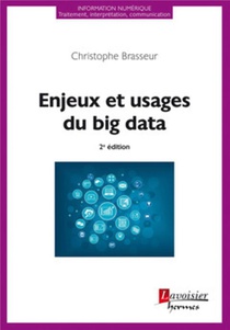 Enjeux Et Usages Du Big Data (2e Edition) 
