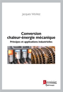 Conversion Chaleur-energie Mecanique ; Principes Et Applications Industrielles 