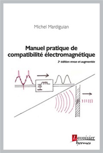Manuel Pratique De Compatibilite Electromagnetique (2e Ed. Revue Et Augmentee) 