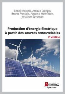 Production D'energie Electrique A Partir Des Sources Renouvelables (2e Edition) 