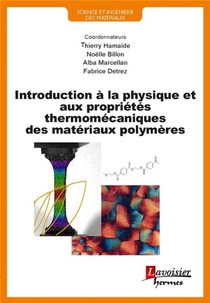 Introduction A La Physique Et Aux Proprietes Thermomecaniques Des Materiaux Polymeres 
