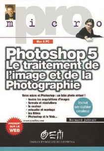 Photoshop 5, Traitement De L'image Et De La Photo 