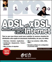 Adsl Et Xdsl : Nouvelles Technologies D'acces A Internet 