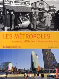 Les Metropoles ; Nouveaux Defis Des Villes Europeennes 