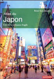 Atlas Du Japon ; L'ere De La Croissance Fragile 