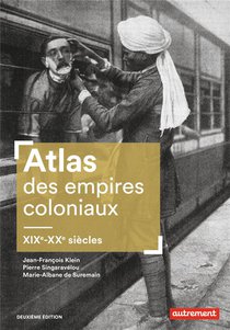 Atlas Des Empires Coloniaux, Xixe-xxe Siecles (2e Edition) 