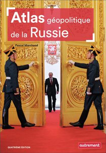 Atlas Geopolitique De La Russie (4e Edition) 