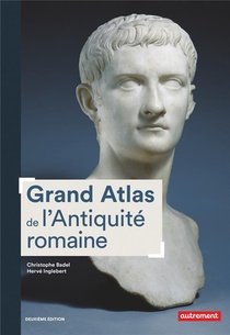 Grand Atlas De L'antiquite Romaine ; Iiie Siecle Av. J.-c.-vie Siecle Apr. J.-c. (2e Edition) 