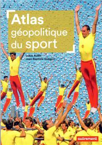 Atlas Geopolitique Du Sport 