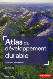 Atlas Du Developpement Durable : Un Monde En Transition (2e Edition) 