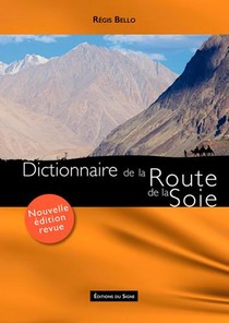 Dictionnaire De La Route De La Soie (edition 2017) 