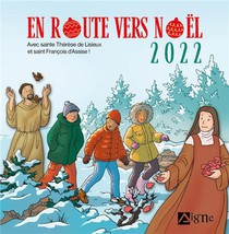 En Route Vers Noel : Avec Sainte Therese De Lisieux Et Saint Francois D'assise (edition 2022) 