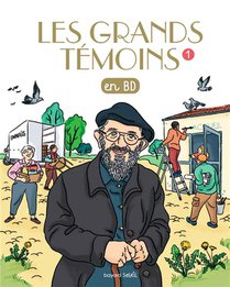 Les Grands Temoins En Bd T.1 