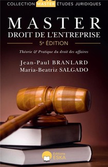Master Droit De L'entreprise : Theorie & Pratiques Du Droit Des Affaires (5e Edition) 