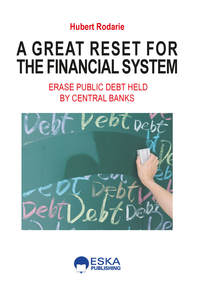 A Great Reset For The Financial System - Erase Public Debt Held By Central Banks 