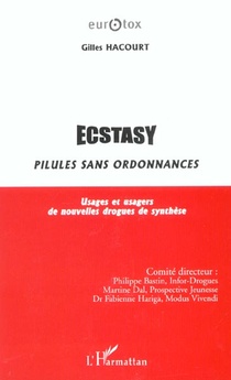 Ecstasy, Pilules Sans Ordonnances : Usages Et Usagers De Nouvelles Drogues De Synthese 