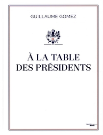 A La Table Des Presidents 