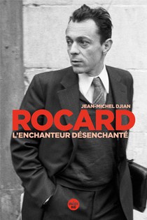 Rocard, L'enchanteur Desenchante 