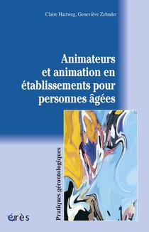 Animateurs Et Animation En Etablissements Pour Personnes Agees 
