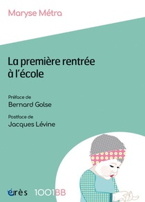 La Premiere Rentree A L'ecole : Les Enjeux De La Prevention Precoce A L'ecole Maternelle 