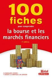 100 Fiches Pour Comprendre La Bourse Et Les Marches Financiers (7e Edition) 