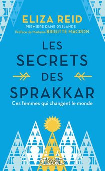 Les Secrets Des Sprakkar : Ces Femmes Qui Changent Le Monde 